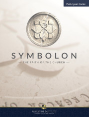Symbolon: The Faith of the Church PARTICIPANT Guide (New Edition)
